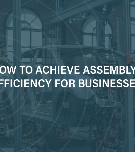 How to achieve assembly line efficiency for businesses